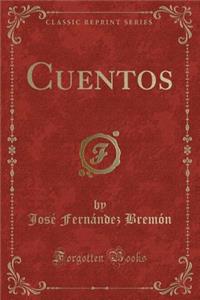 Cuentos (Classic Reprint)