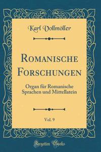 Romanische Forschungen, Vol. 9: Organ FÃ¼r Romanische Sprachen Und Mittellatein (Classic Reprint)