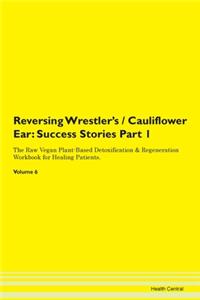 Reversing Wrestler's / Cauliflower Ear: