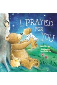 I Prayed for You (picture book)