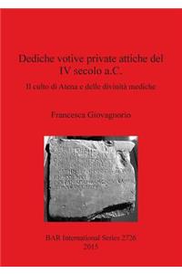 Dediche votive private attiche del IV secolo a.C.