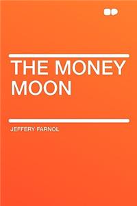The Money Moon