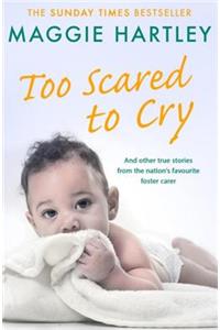 Too Scared to Cry