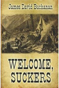 Welcome Suckers
