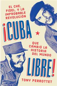 Cuba Libre \ ¡Cuba Libre! (Spanish Edition)