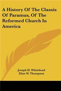 History of the Classis of Paramus, of the Reformed Church in America