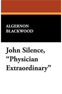 John Silence, Physician Extraordinary