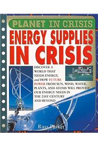 Energy Supplies in Crisis