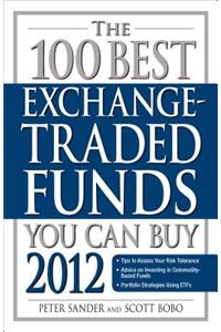 100 Best Exchange-Traded Funds You Can Buy 2012