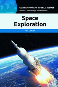 Space Exploration: A Reference Handbook (Contemporary World Issues)
