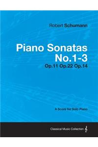 Piano Sonatas No.1-3 - A Score for Solo Piano Op.11 Op.22 Op.14