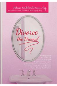 Divorce the Drama!