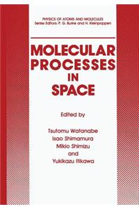 Molecular Processes in Space