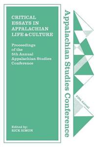 Critical Essays in Appalachian Life and Culture