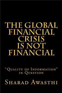 Global Financial Crisis is NOT Financial