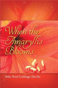 When the Amaryllis Blooms