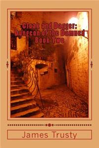 Cloak and Dagger: Dungeon of the Damned
