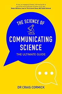 The Science of Communicating Science