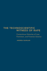 The Technoscientific Witness of Rape