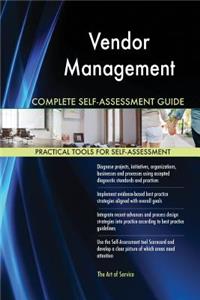 Vendor Management Complete Self-Assessment Guide