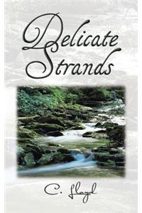 Delicate Strands