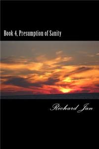 Book 4, Presumption of Sanity