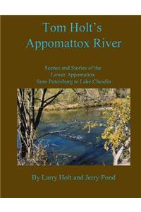 Tom Holt's Appomattox River