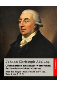 Grammatisch-kritisches Wörterbuch der Hochdeutschen Mundart