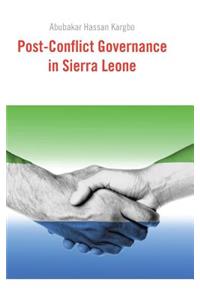 Post-Conflict Governance in Sierra Leone