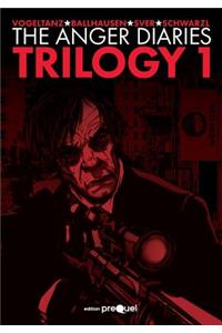 Anger Diaries - Trilogy One
