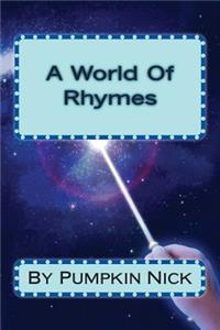 World Of Rhymes: By Pumkin Nick