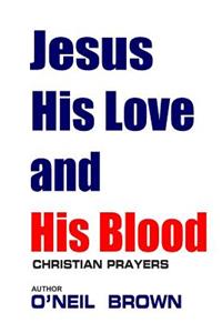 Jesus His Love and His Blood