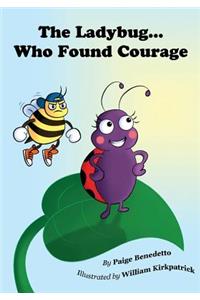 The Ladybug... Who Found Courage