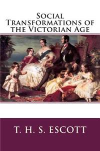 Social Transformations of the Victorian Age