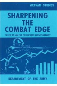 Sharpening the Combat Edge