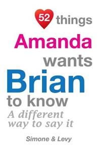 52 Things Amanda Wants Brian To Know