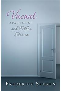 Vacant Apartment and Other Stories