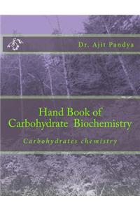 Hand book of carbohydrate biochemistry