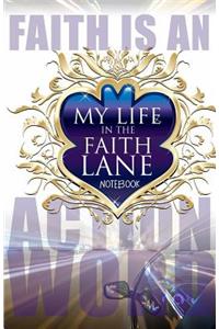 My Life In The Faith Lane, Volume II: Notebook