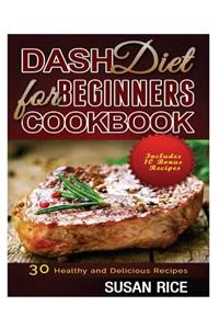DASH Diet for Beginners Cookbook
