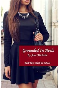 Grounded In Heels (Part 2