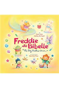 Freddie and Bibelle The Big Feather Drum