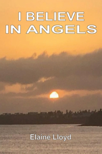 I Believe In Angels
