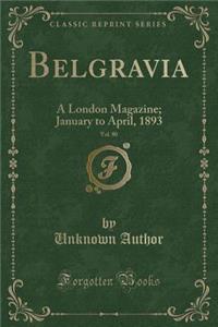 Belgravia, Vol. 80
