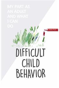 Difficult Child Behavior