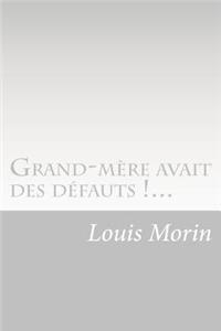 Grand-mère avait des défauts !...