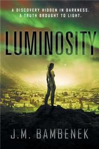 Luminosity: A Dystopian Apocalypse Novel (the Luminosity Series Book 1)