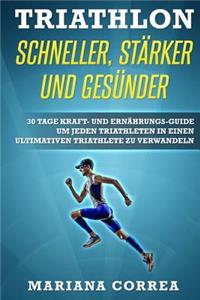 Triathlon Schneller, Starker Und Gesunder