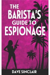 The Barista's Guide to Espionage