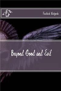 Beyond Good and Evil